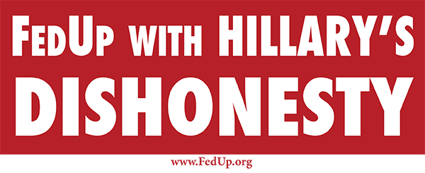 FedUp Hillarys Dishonesty Bumper Sticker